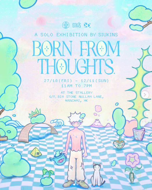 8.香港艺术家SIUKINS首次展览《Born From Thoughts》 8.香港艺术家SIUKINS首次展览《Born From Thoughts》